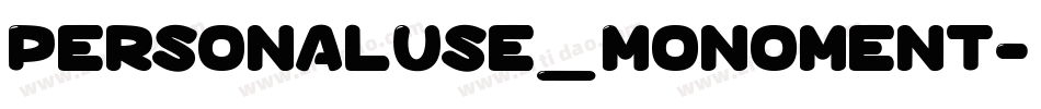PersonalUse_Monoment字体转换