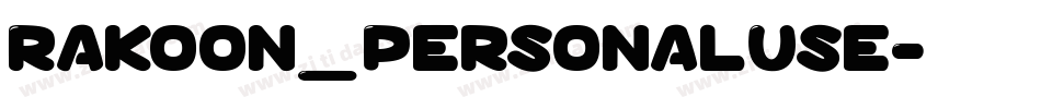 Rakoon_PersonalUse字体转换
