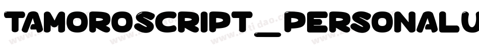 TamoroScript_PersonalUseOnly字体转换