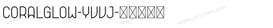 Coralglow-Yvvj字体转换