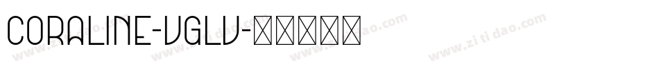 Coraline-VGlV字体转换