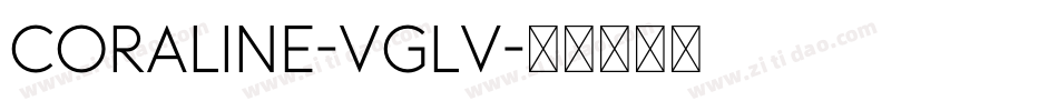Coraline-VGlV字体转换