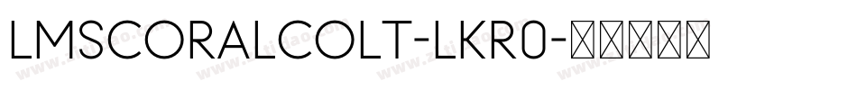 LmsCoralColt-lKr0字体转换