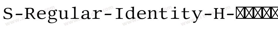S-Regular-Identity-H字体转换 S-Regular-Identity-H字体转换