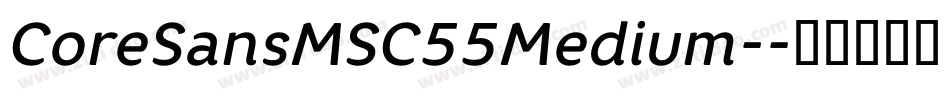 CoreSansMSC55Medium-字体转换