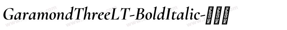 GaramondThreeLT-BoldItalic字体转换