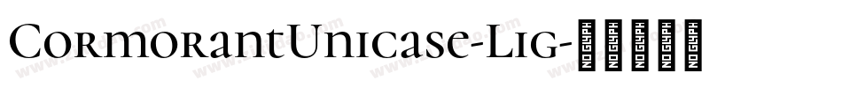 CormorantUnicase-Lig字体转换