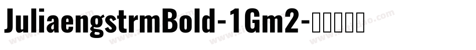 JuliaengstrmBold-1Gm2字体转换