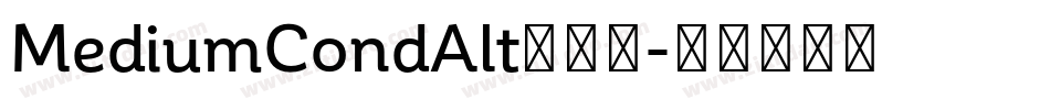 MediumCondAlt转换器字体转换 MediumCondAlt转换器字体转换