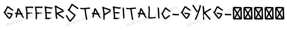 GaffersTapeItalic-GYKG字体转换