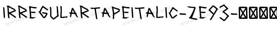 IrregularTapeItalic-ze93字体转换