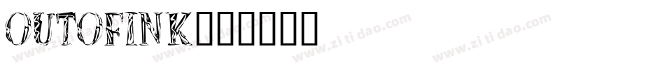 outofink字体转换
