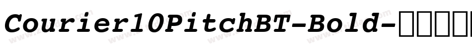 Courier10PitchBT-Bold字体转换
