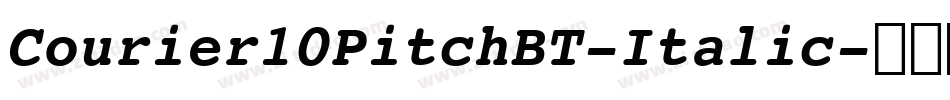 Courier10PitchBT-Italic字体转换