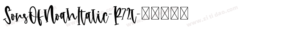 SonsOfNoahItalic-R72l字体转换