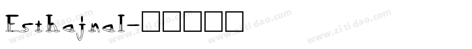 Esthajnal字体转换