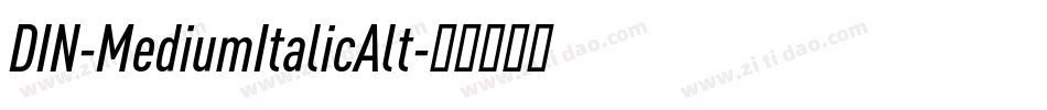 DIN-MediumItalicAlt字体转换