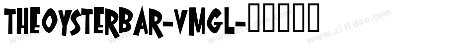 TheOysterBar-VmGl字体转换