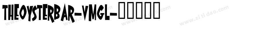 TheOysterBar-VmGl字体转换