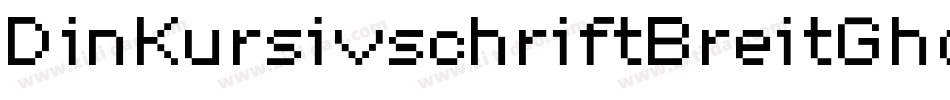 DinKursivschriftBreitGhost-Ve4V字体转换