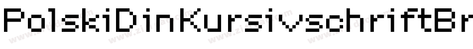 PolskiDinKursivschriftBreit-KwDX字体转换