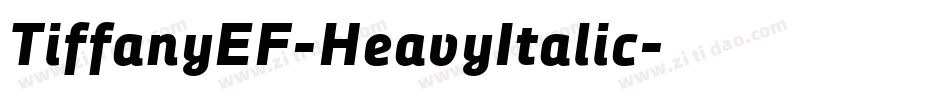 TiffanyEF-HeavyItalic字体转换