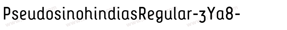 PseudosinohindiasRegular-3Ya8字体转换