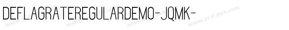 DeflagrateRegularDemo-JqMK字体转换