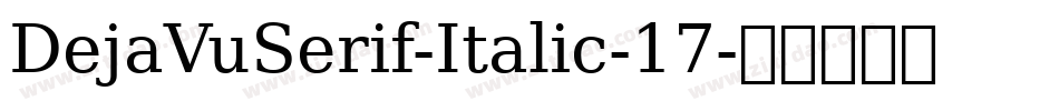DejaVuSerif-Italic-17字体转换