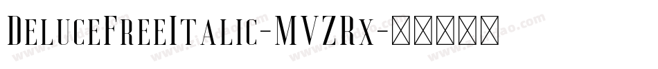 DeluceFreeItalic-MVZRx字体转换