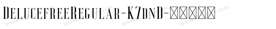 DelucefreeRegular-K7dnD字体转换
