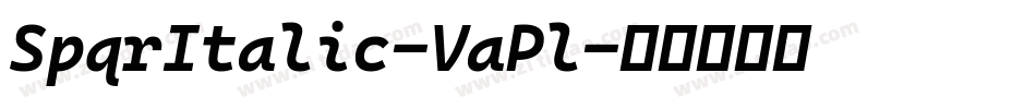 SpqrItalic-VaPl字体转换