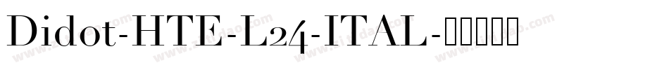 Didot-HTE-L24-ITAL字体转换