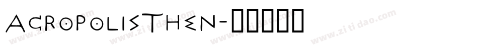 AcropolisThen字体转换