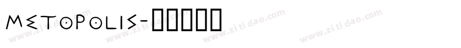 metopolis字体转换
