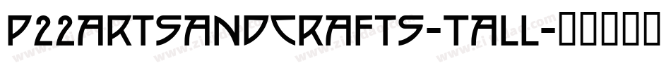 P22ArtsAndCrafts-Tall字体转换