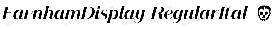 FarnhamDisplay-RegularItal字体转换