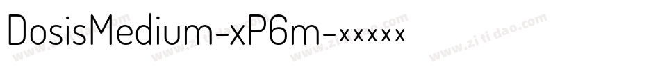 DosisMedium-xP6m字体转换