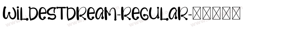 WildestDream-Regular字体转换