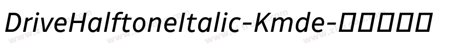 DriveHalftoneItalic-Kmde字体转换