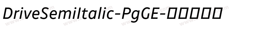 DriveSemiItalic-PgGE字体转换