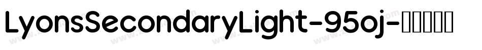 LyonsSecondaryLight-95oj字体转换