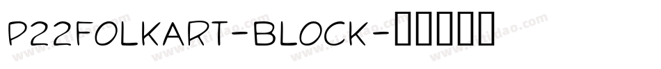 P22FolkArt-Block字体转换