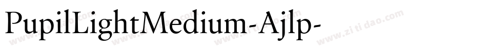 PupilLightMedium-Ajlp字体转换