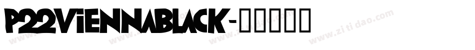 P22ViennaBlack字体转换