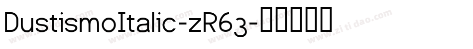 DustismoItalic-zR63字体转换