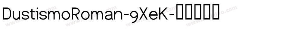 DustismoRoman-9XeK字体转换