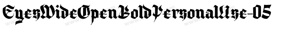 EyesWideOpenBoldPersonalUse-05DX字体转换