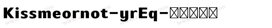 Kissmeornot-yrEq字体转换
