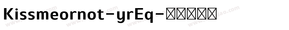 Kissmeornot-yrEq字体转换